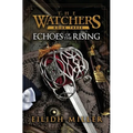 Echoes of the Rising: The Watchers Series: Book 3
