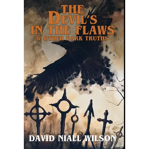 The Devil's in the Flaws & Other Dark Truths