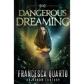 Dangerous Dreaming