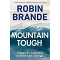 Mountain Tough: Stories of Mountain Mystery and Survival