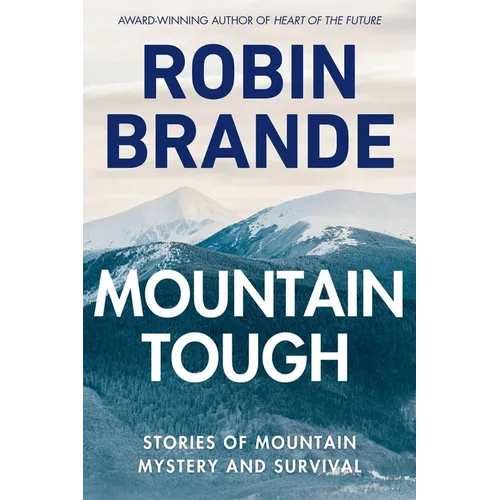 Mountain Tough: Stories of Mountain Mystery and Survival