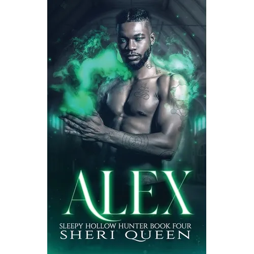 Alex: Sleepy Hollow Hunter Book Four
