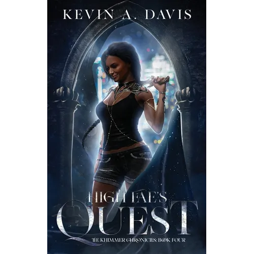 High Fae's Quest: Book Four of the Khimmer Chronicles