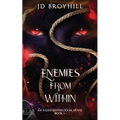 Enemies from Within: An Alexis Snipperdoom Novel - Book 2