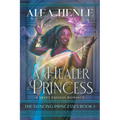 A Healer Princess: A Sweet Fantasy Romance