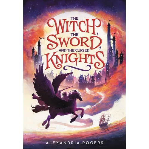 The Witch, the Sword, and the Cursed Knights