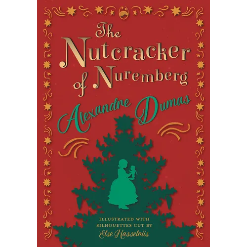 The Nutcracker of Nuremberg - Illustrated with Silhouettes Cut by Else Hasselriis - Hardcover