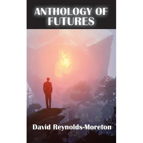Anthology of Futures