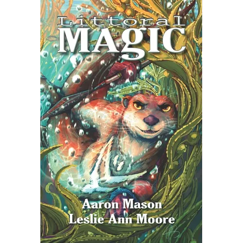 Littoral Magic: Book One of All Oceans Aglow - Paperback