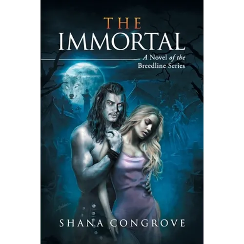 The Immortal: A Novel of the Breedline series