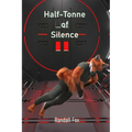 Half-Tonne of Silence