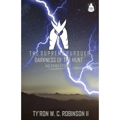 The Supreme Pursuer: Darkness of the Hunt and Other Stories