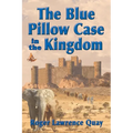 The Blue Pillow Case in the Kingdom