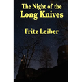 The Night of the Long Knives: A Positronic Book