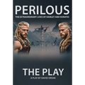 Perilous - The Extraordinary Lives of Hamlet and Horatio - The Play