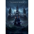 The Scion Of Static: Book One Of The Chained Horizon Series
