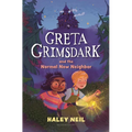 Greta Grimsdark and the Normal New Neighbor