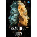 The Beautiful and the Ugly