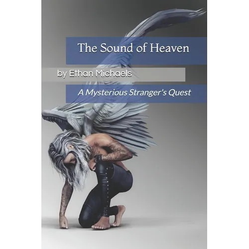 The Sound of Heaven: A Mysterious Stranger's Quest