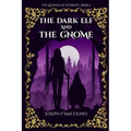 The Dark Elf and the Gnome