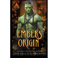 Embers Origin: A Fated Mate, Forbidden Love Orc Romance