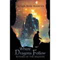 Where Dragons Follow: Return of the Malevir