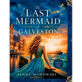 The Last Mermaid of Galveston