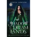 Shadow in the Dreamlands: The Chronicles of Randy Carter Book 3
