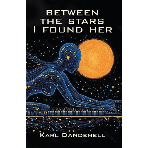 Between the Stars I Found Her