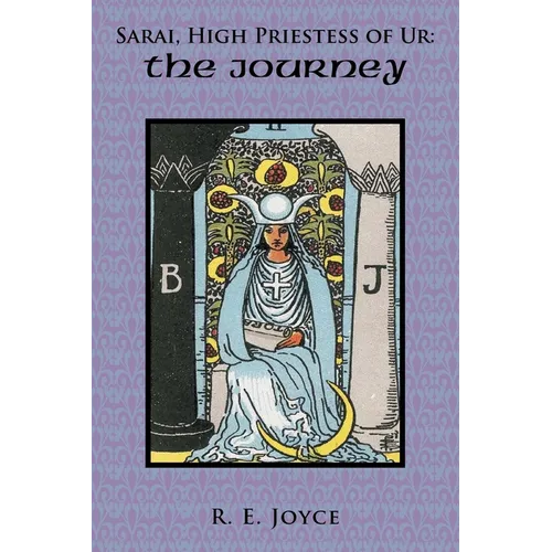 Sarai, High Priestess of Ur: The Journey