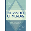 The Insistence of Memory