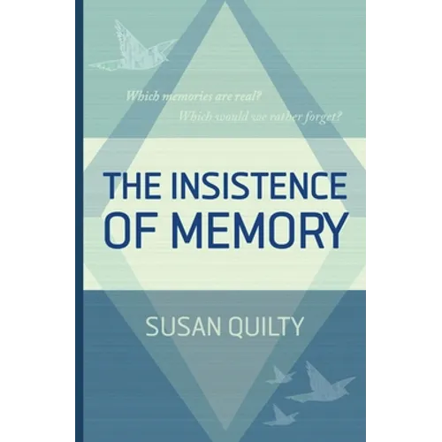 The Insistence of Memory