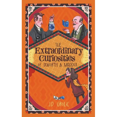 The Extraordinary Curiosities of Ixworth and Maddox - Paperback